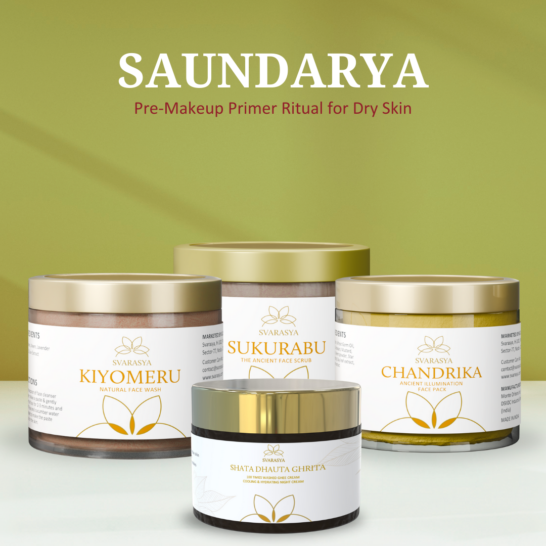 Dry Skin ‘Pre-MakeUp Primer’ Ritual "SAUNDARYA" for Clear, Velvety, & Luminous finish for| Face Wash, Scrub, Face Mask & Moisturizer