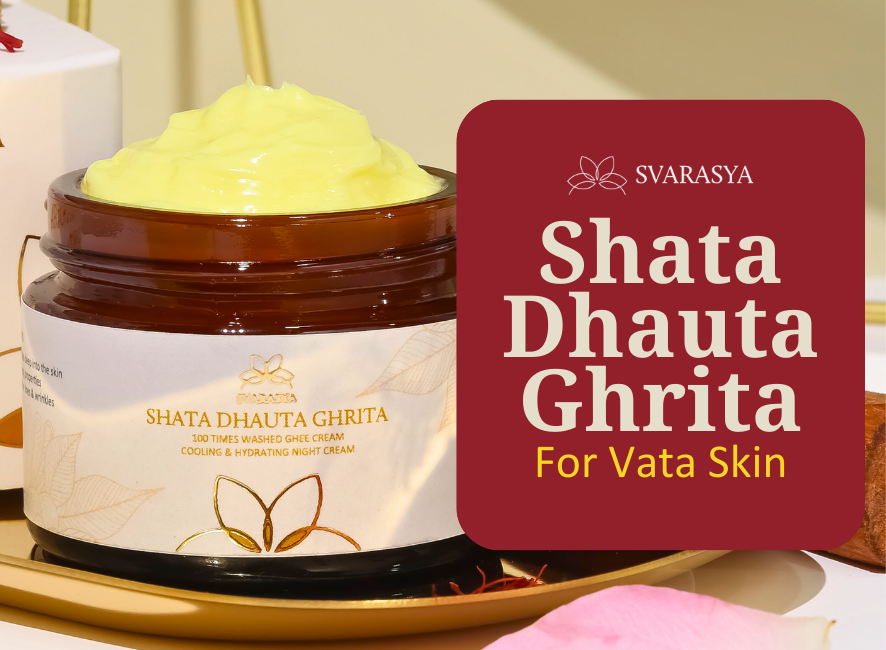 SHATA DHAUTA GHRITA FOR VATA SKIN