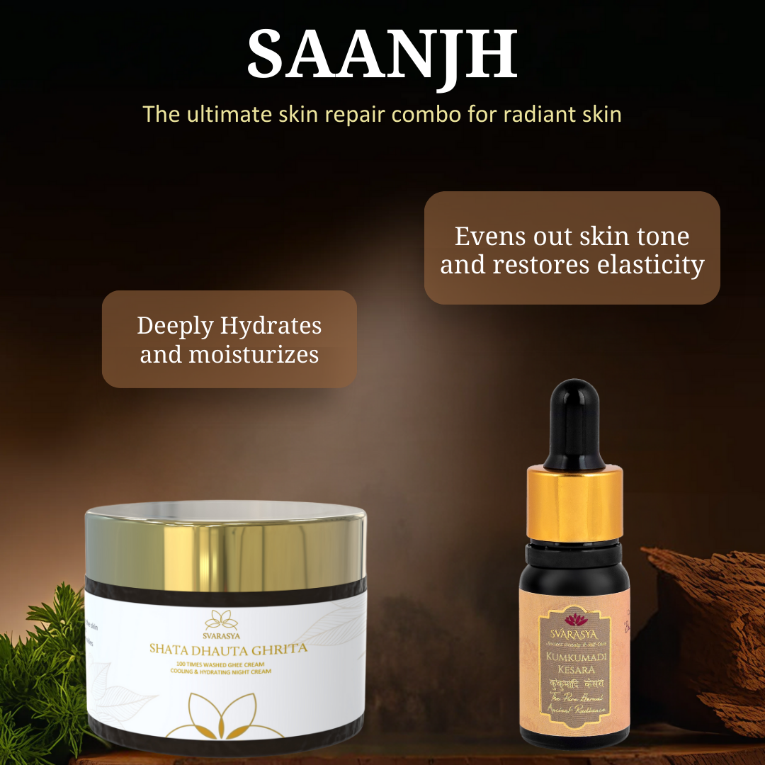 SAANJH- The Ultimate Skin Repair Combo for Radiant Skin | Shata Dhauta Ghrita &amp; Kumkumadi Kesara Tailam